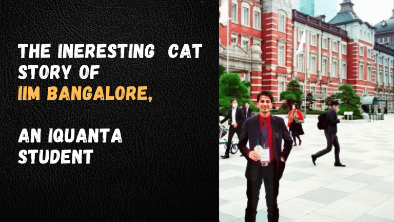 The CAT Story of IIM Bangalore by an iQuanta student