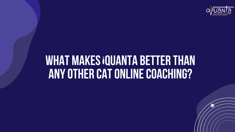 What makes iQuanta better than any other CAT Online Coaching?