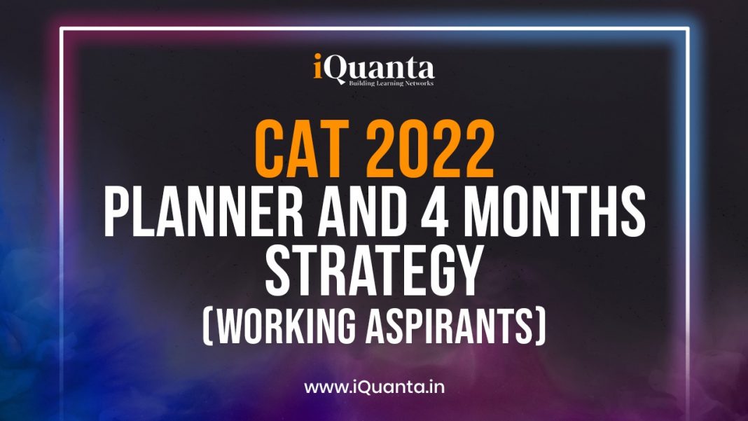 CAT 4 Months strategy Working Aspirants