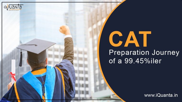 CAT Preparation journey of a student who scored  99.45 percentile, along with his job
