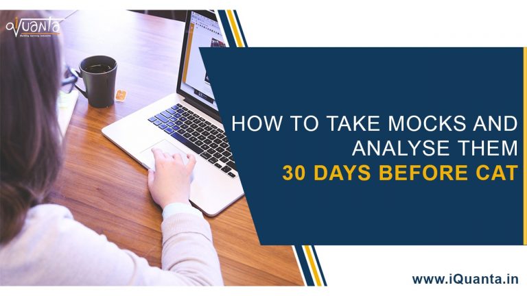 How to Take Mocks and Analyse Them 30 Days Before CAT