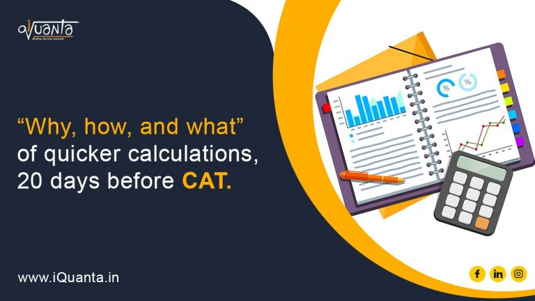 “Why, how, and what” of quicker calculations, 20 days before CAT