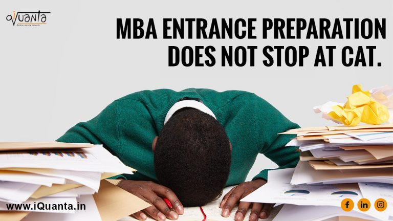 MBA entrance preparation does not stop at CAT