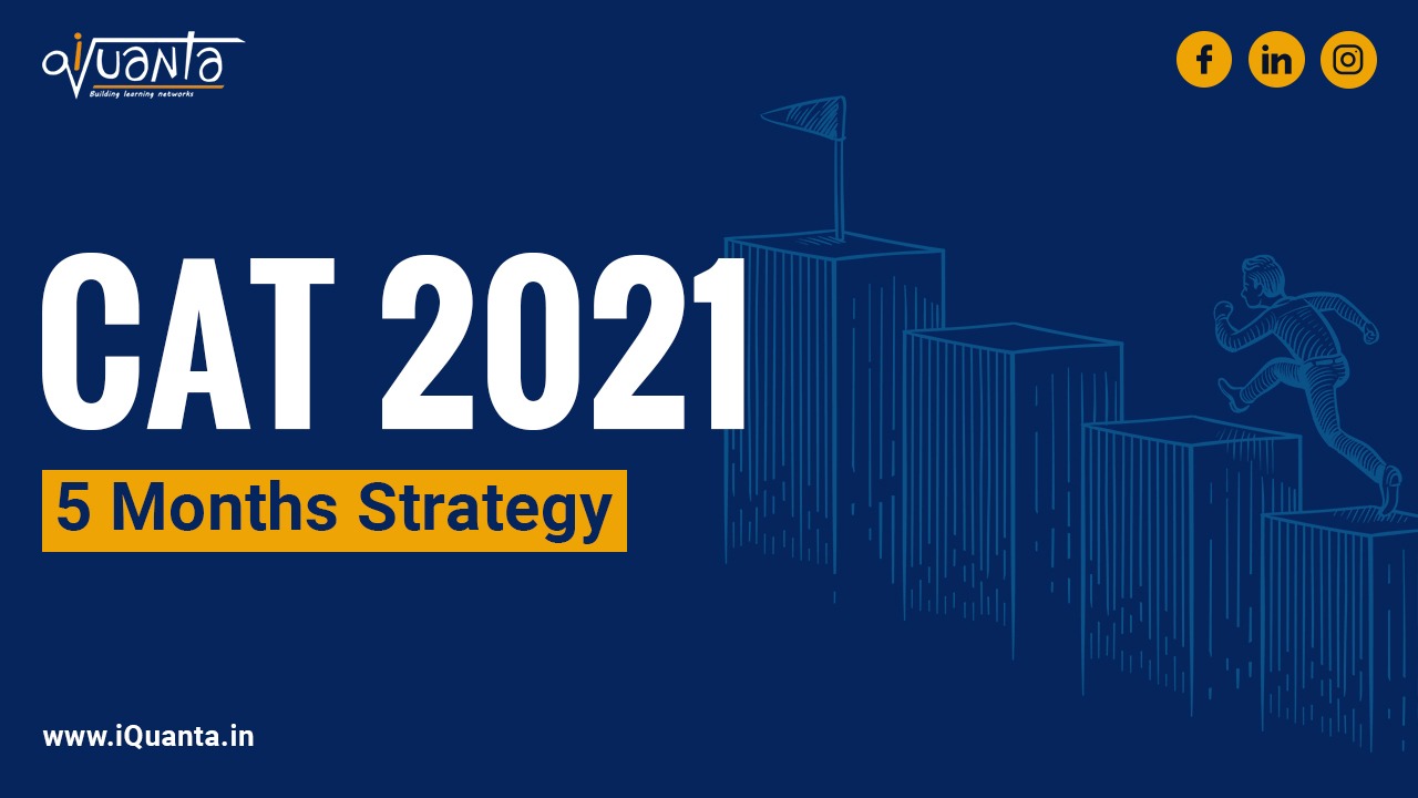 5 months preparation strategy for CAT 2021