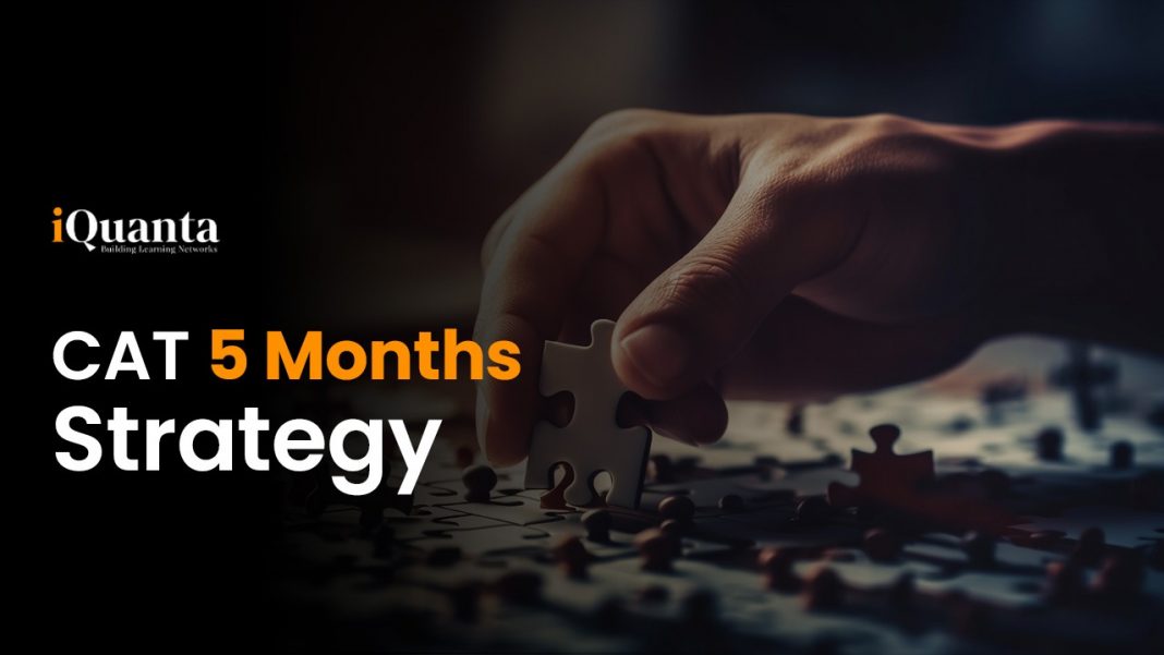 CAT 5 Months Strategy