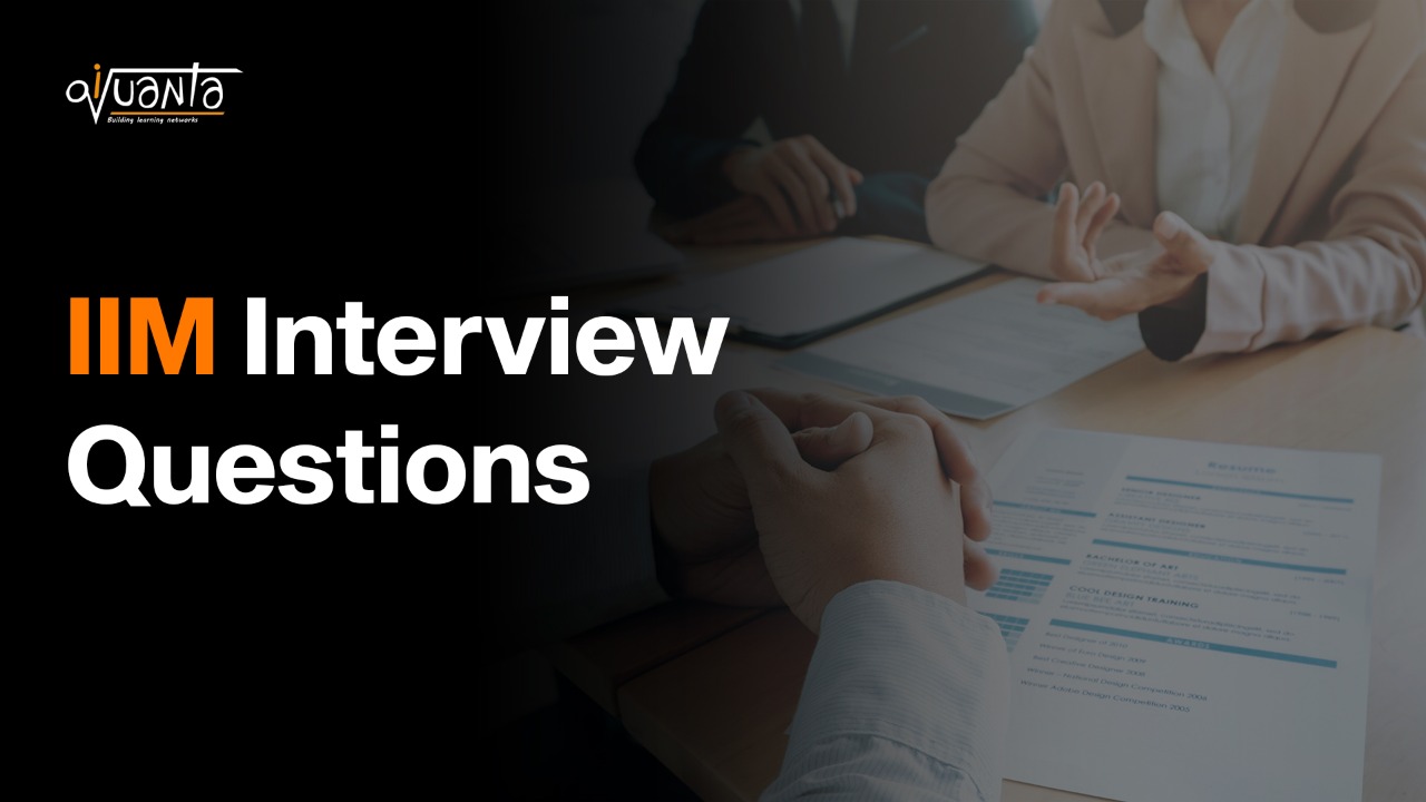 IIM Interview Questions