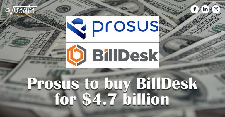 Prosus to buy BillDesk for $4.7 billion
