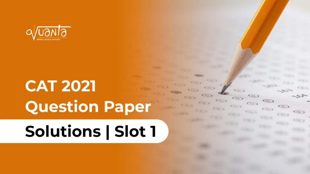 CAT 2021 Question Paper Solutions by iQuanta | Slot 1 - iQuanta