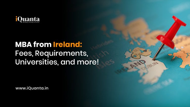 MBA from Ireland: Fees, Requirements, Universities, and more!