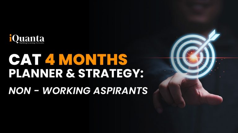 4 Months Planner and Strategy CAT 2023: Non Working aspirants