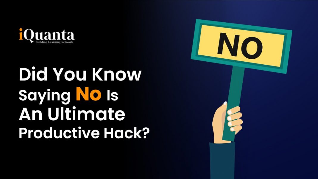Did You Know Saying NO Is An Ultimate Productive Hack
