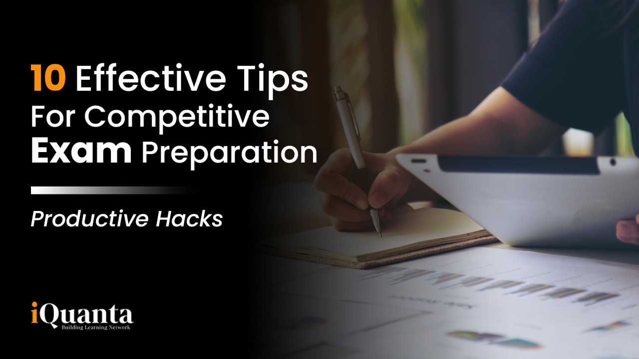 10 Effective Study Tips To Crack Competitive Exam Productive Hacks