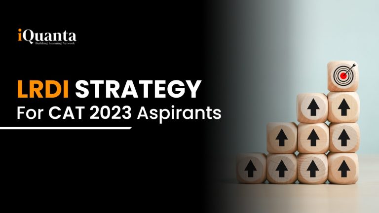 LRDI Strategy 2023 For CAT Aspirants – CAT 2023 Beginners Guide