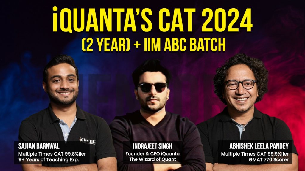 iQuanta's CAT 2024 (2 Year) + IIM ABC Practice Batch Course - iQuanta