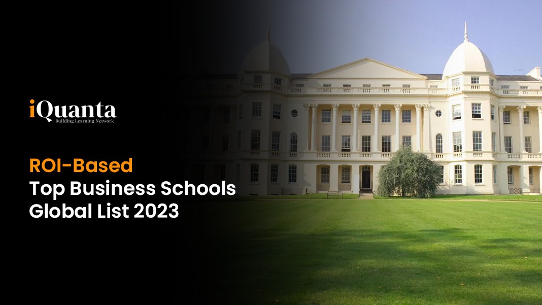 roi based top business schools global list 2023