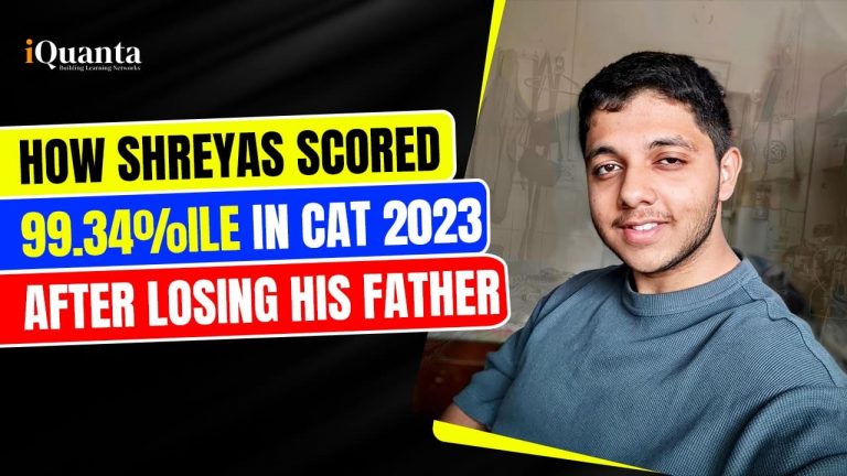 How Shreyas Scored 99.34%ile in CAT 2023 After Losing His Father