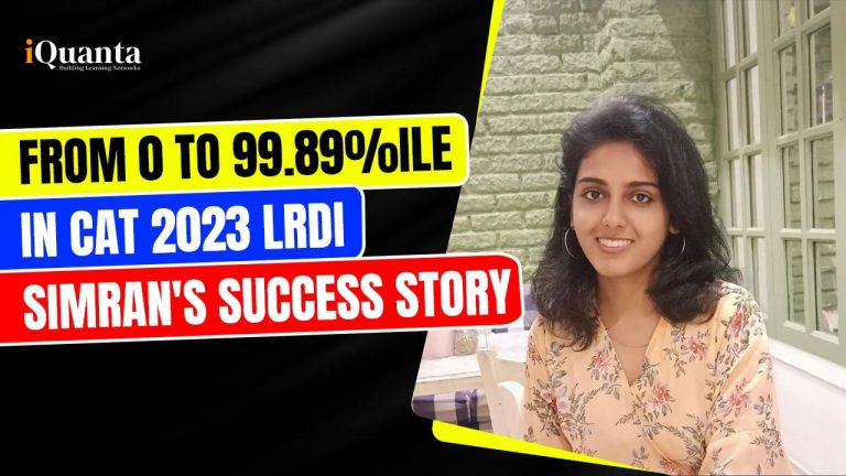 From 0 to 99.89%ile in CAT 2023 LRDI : Simran’s Success Story