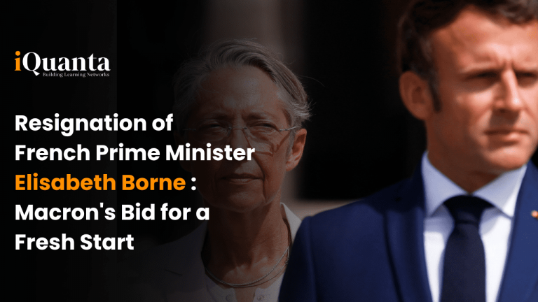 Resignation of French Prime Minister Elisabeth Borne : Macron’s Bid for a Fresh Start