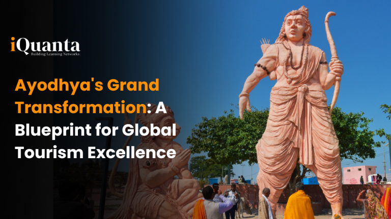 Ayodhya’s Grand Transformation: A Blueprint for Global Tourism Excellence