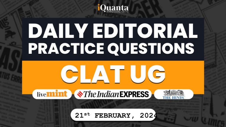 Daily Editorial Practice Questions For CLAT UG: 21/02/2024