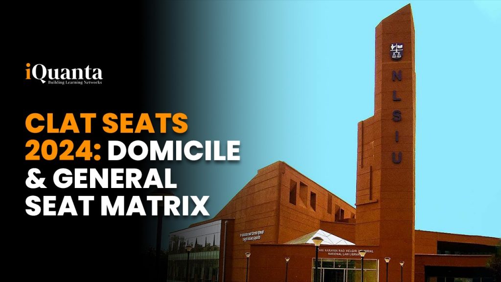 CLAT Seats 2024 Domicile and General Seat Matrix iQuanta