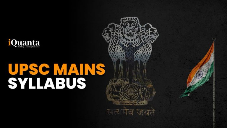 UPSC Mains Syllabus: Exam Pattern & Syllabus