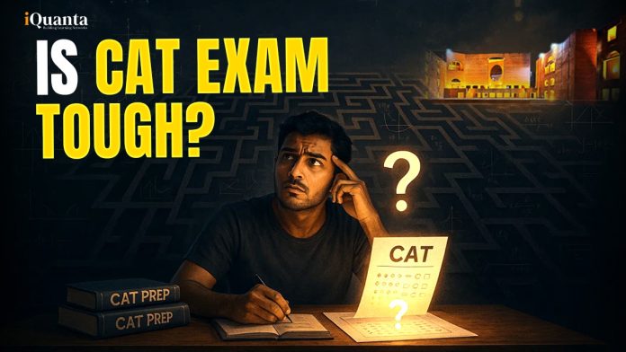 Is CAT Exam Tough?