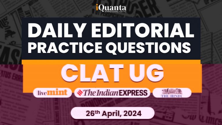 Daily Editorial Practice Questions For CLAT UG: 26th April 2024