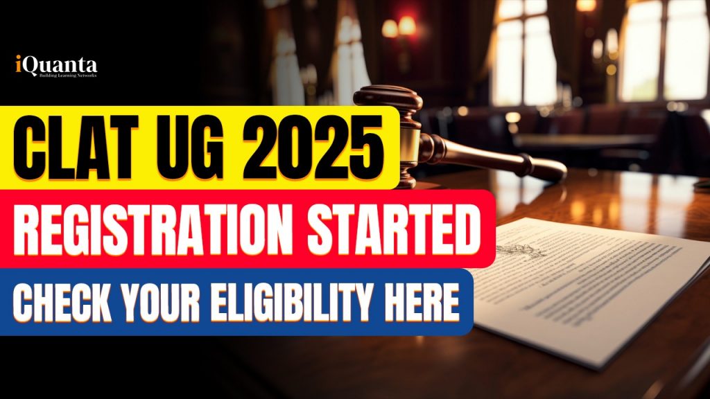 CLAT UG 2025 Registration started, Check your Eligilbity and Last Date ...