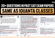 20+ Questions in Past CAT Exam Papers Same as iQuanta Classes Across All Slots CAT Exam