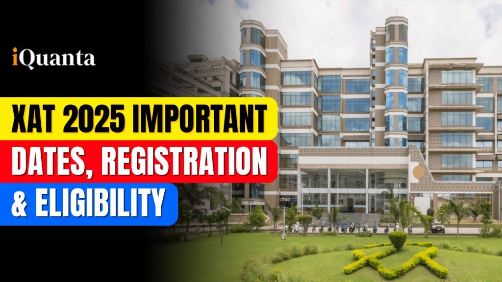 XAT Registrations 2025 Ending Soon : Check Important Dates, Eligibility ...