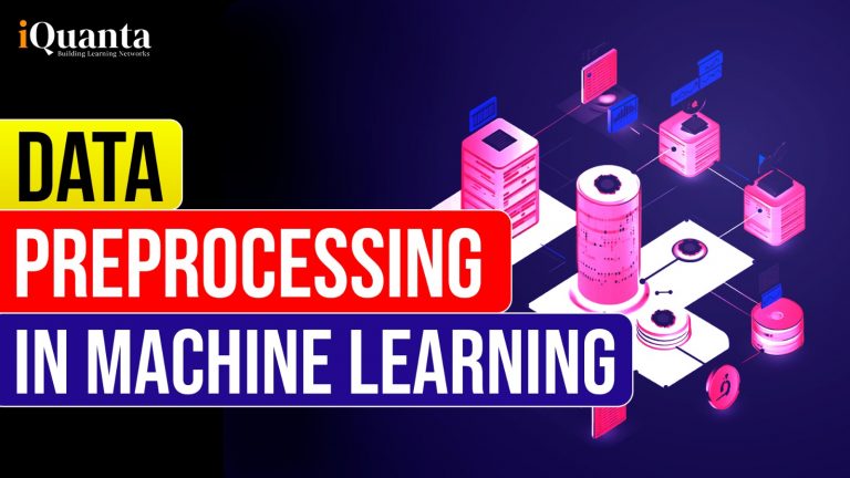 Data Preprocessing in Machine Learning: Steps & Advantages - iQuanta