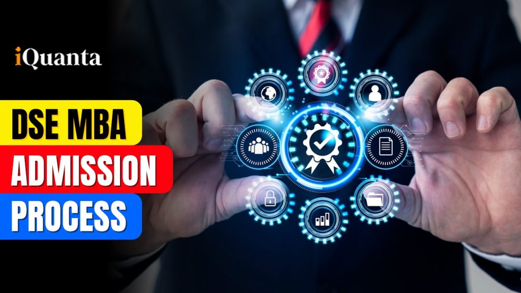 DSE MBA Admission Process 2025 - iQuanta