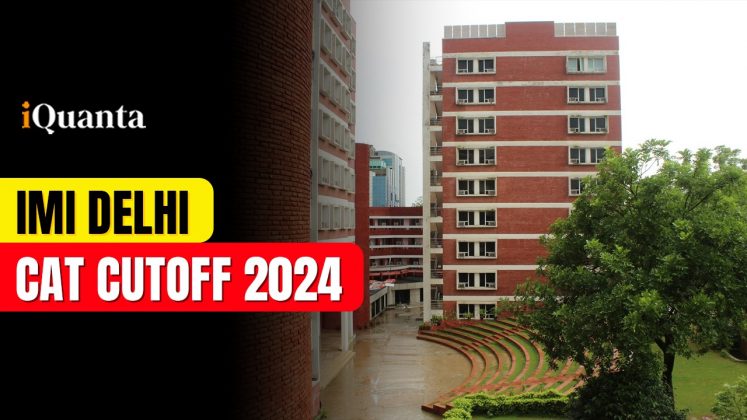 IMI Delhi CAT Cutoff 2024 - iQuanta