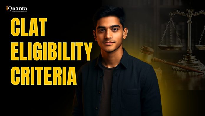 CLAT Eligibility Criteria