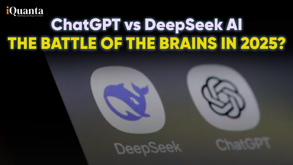 ChatGPT vs DeepSeek AI : The Battle of the Brains in 2025? - iQuanta
