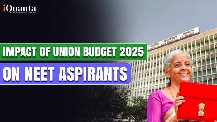 Impact of Union Budget 2025 on NEET Aspirants