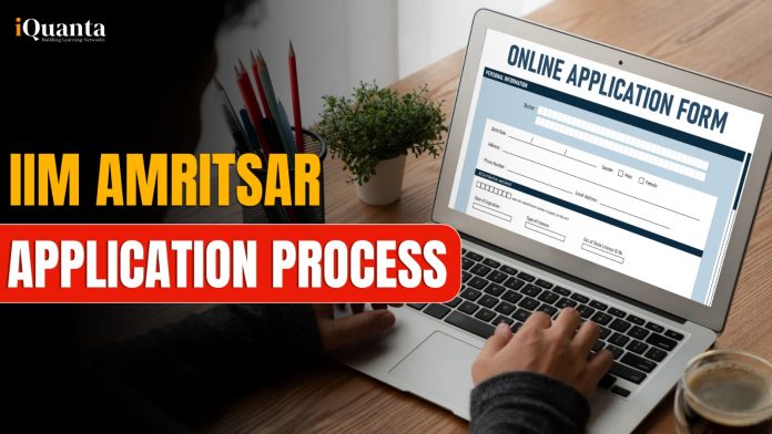 IIM Amritsar IPM Application Process 2025