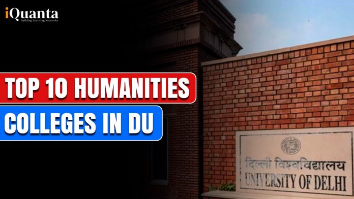 Top 10 Humanities Colleges in DU, Courses Offered, Eligibility & Cut Off