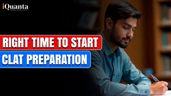 Right Time to Start CLAT Preparation
