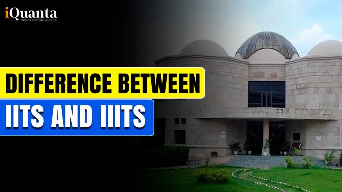 Difference between IITs and IIITs