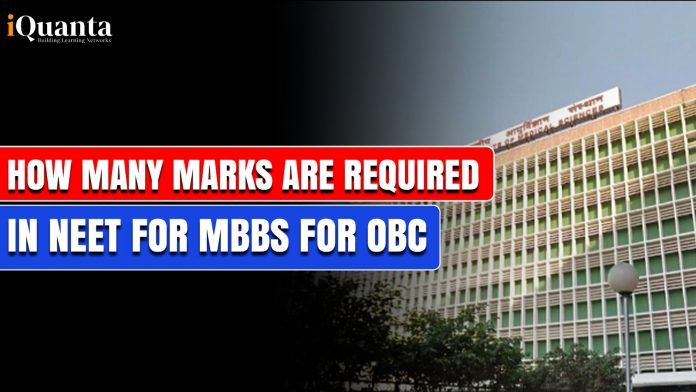 How Many Marks Are Required in Neet for MBBS for OBC