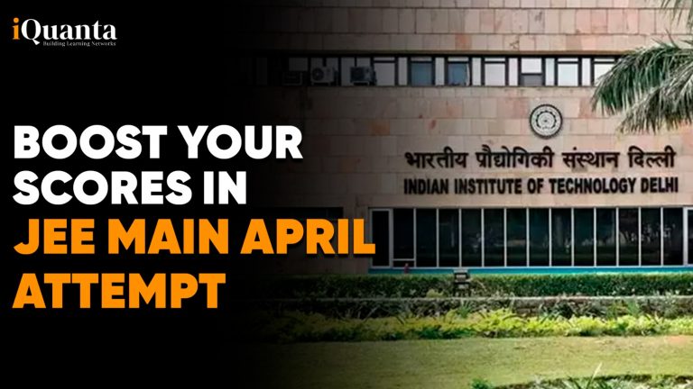 Boost Your Scores in JEE Main April Attempt - Solution to Success in ...
