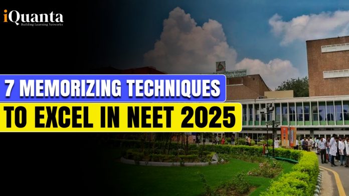 7 Memorizing Techniques to Excel in NEET 2025