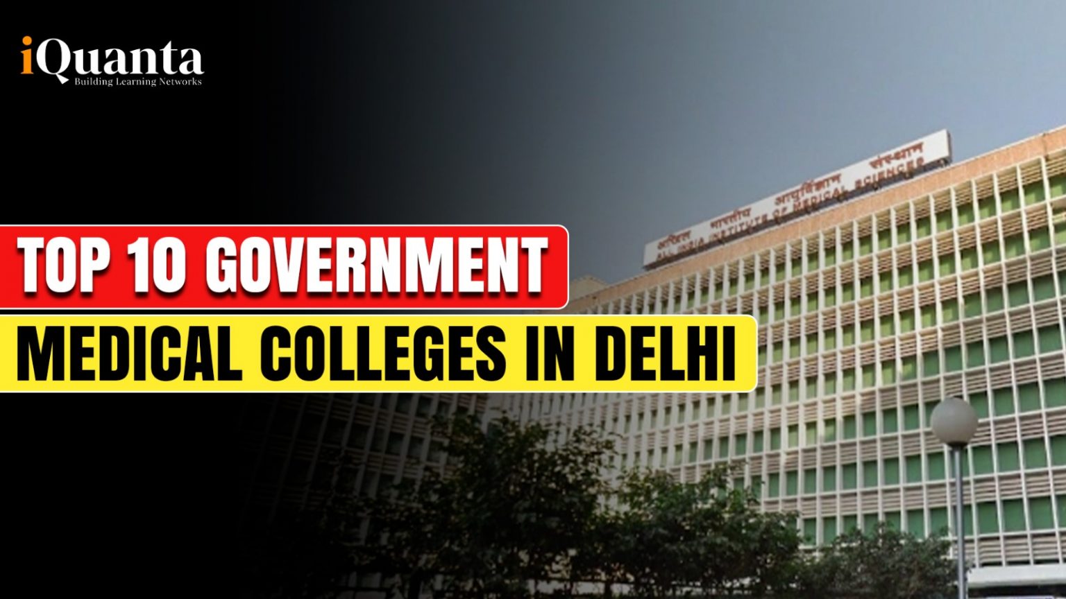Top 10 Government Medical Colleges in Delhi - iQuanta
