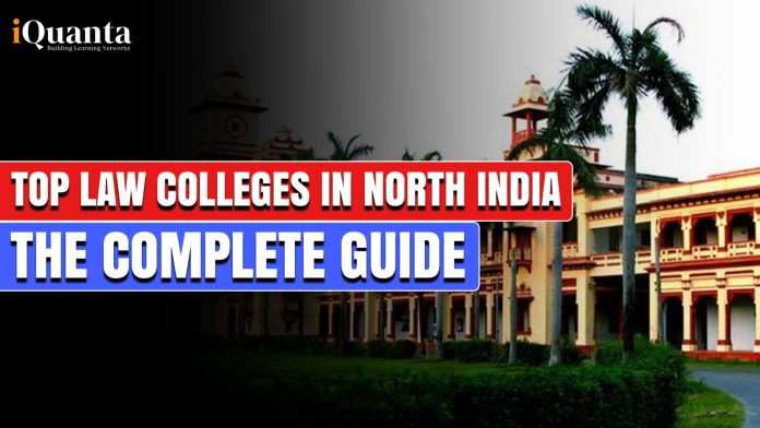 Top Law Colleges in North India: The Complete Guide