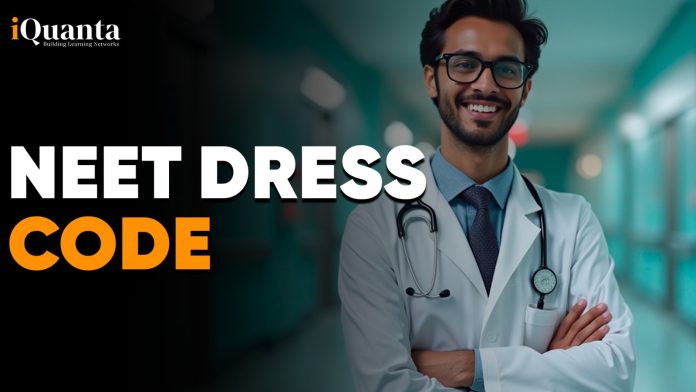 NEET Dress Code 2025