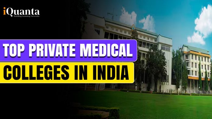 Top Private Medical Colleges in India