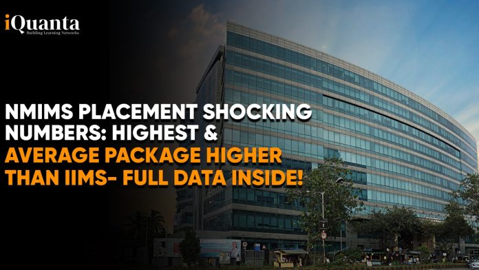 NMIMS Placement Shocking Numbers: Highest & Average Package higher than IIMs - Full Data Inside!
