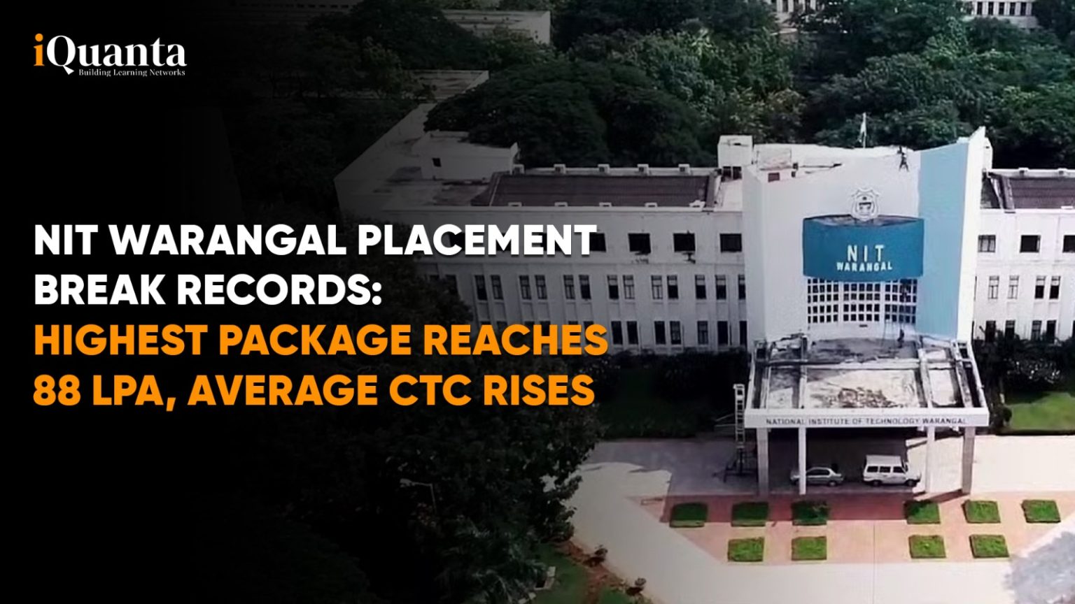 NIT Warangal Placement Break Records: Highest Package Reaches 88 LPA ...